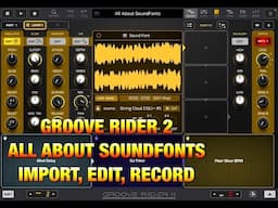 Groove Rider 2 - All About SoundFonts -  How to Import, Edit & Record a Song - iPad Tutorial