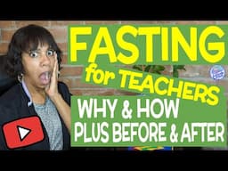 Intermittent Fasting for Teachers | How to Start Fasting