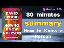 Summary of How to Know a Person by David Brooks | 30 minutes audiobook summary | #psychology