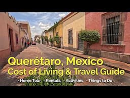 Queretaro, Mexico - Cost of Living & Travel Guide