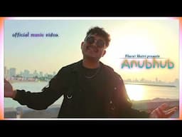 Anubhub - Bharat khatri official music video 2024