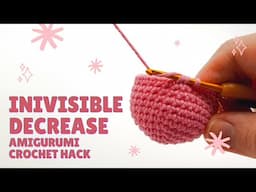 How to Invisible Decrease for Amigurumi | Step-by-Step Crochet Tutorial