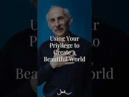 Using Your Privilege to Create a Beautiful World