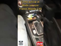 COMO ACTIVAR MODO SERVICIO DE FRENOS MAZDA CX5 #automobile #tallermecanico #taller #mecanicaautomotI