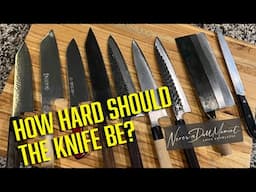 How hard should the steel of your knife be? Rockwell hardness? Have you heard of it?