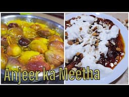 Ghar per Banaye yeh Delicious & Healthy Anjeer ka Meetha 😋 || Green Fig Sweet Recipe 🍨|| By Saba