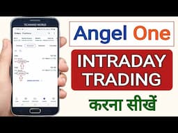 Angel One - Intraday Trading kaise kare | Intraday me Share kaise Buy or Sell kare |