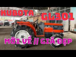 MÁY CÀY KUBOTA GL301 MỚI VỀ // CÓ TRỢ LÁI // CÓ PHAY NGƯỢC // GIÁ TỐT