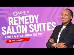 REMEDY SALON SUITES NORTH: 4 YEAR ANNIVERSARY