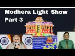 Part 3 - Light and Sound Show at Modhera Sun Temple - Unesco - inaugurated by PM, Mr.  Narendra Modi