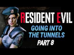 8 | Going Through the Terrifying Tunnels! - Playing Resident Evil After 28 Years