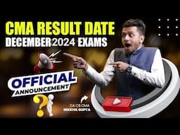 BREAKING NEWS | RESULT DATE | DECEMBER 2024 | ICMAI OFFICIAL NOTIFICATION | CA CS CMA NIKKHIL SIR