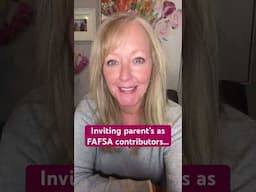 Inviting parents as FAFSA contributors, here is what you need to know! #fafsa #collegeaid