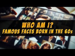 BORN IN THE 60s! Can You Name ALL 30 Celebrity Faces?