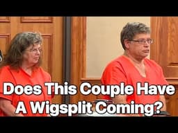 Does This Couple Have A Wigsplit Coming?