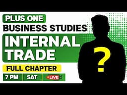 Plus One Business Studies | Internal Trade | Full Chapter | Exam Winner