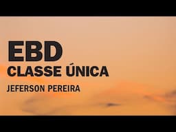 Classe Única | Jeferson Pereira