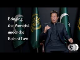 Imran Khan on Bringing Powerful under the Rule of Law