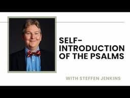 Self-Introduction of the Psalms: How David Introduces Us to Ourselves, Himself, and His Greater Son