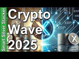 Ride the XRP Wave, Stack Gold & Silver (Crypto Reserve, Fiat Collapse & CBDC)