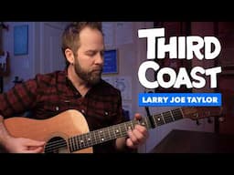 "Third Coast" by Larry Joe Taylor • Campfire Guitar Lesson (Capo 4, Key of G chords)