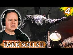 That Looks So PAINFUL! (The Last Giant) | Lets Play Dark Souls II [Part 4]