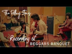 The Rolling Stones Recording of Beggars Banquet