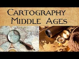 Cartography Middle Ages,   History of cartography,  How did cartography develop in the Middle Ages?