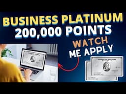 200k Points - Watch Me Apply AMEX Business Platinum No Lifetime Language