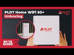 PLDT Home WiFi 5G+ Unboxing | BYTE SIZED