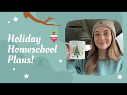 Holiday Homeschool Plans