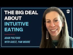 Intuitive Eating: What It Is and How It Can Transform Your Training, with Pam Moore