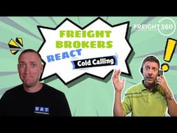 FREIGHT BROKERS REACT! Cold Calling Shippers