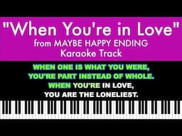 "When You're in Love" from Maybe Happy Ending - Piano Karaoke Track with Lyrics on Screen