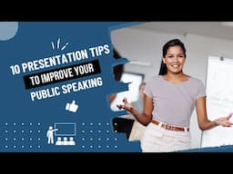 10 Essential Presentation Skills Tips to Improve Your Public Speaking