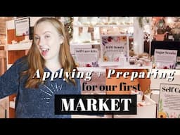 How to Start Selling Your Handmade Products at Markets // Application Process & Preparing