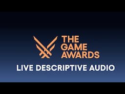 The Game Awards 2024: Official Descriptive Audio Livestream