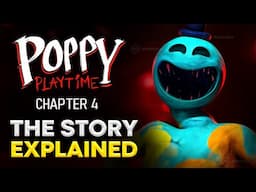 Poppy Playtime Chapter 4  - The Story EXPLAINED and RECAP (2025)