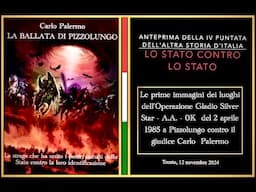 4.STATO CONTRO STATO.PIZZOLUNGO.2.4.'85.Le prime immagini dell'Op.Gladio contro C.Palermo.12.11.2024