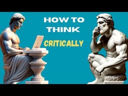 12 Ways to Better Understand Difficult Things | Critical Thinking