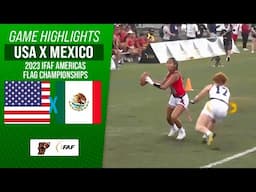 UNITED STATES X MEXICO | WOMEN'S FINAL | IFAF AMERICAS FLAG CHAMPIONSHIPS 2023 | Game Highlights