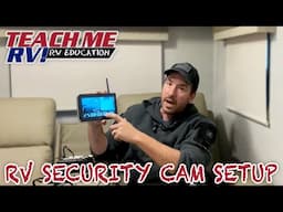 RV Security Cam Setup | Teach Me RV!