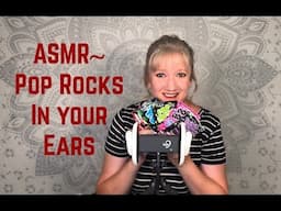 ASMR ~ Pop Rocks ~ 3Dio Mic {Headphones Recommended}