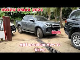 Isuzu Dmax 2021 ABS problem how to solve