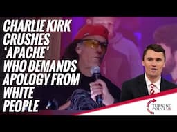 Charlie Kirk Crushes 'Apache' Who Demands Apology From White People