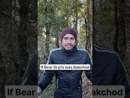 If Bear Grylls was Bakchod 🤣🤣 #comedy #bear #beargrylls #funny #shortsvideo #shorts