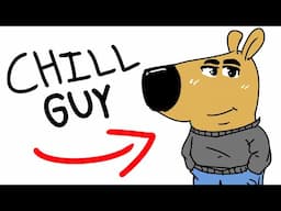 how to be a chill guy