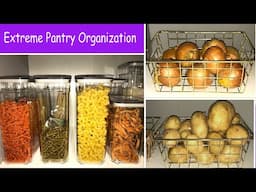 Extreme Pantry Organization (Kitchen Organizing)