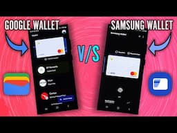 Google Wallet vs Samsung Wallet (2024) - The Best Tap to Pay App