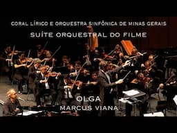 Marcus Viana, Orquestra Sinfônica de Minas Gerais - "OLGA" - Suíte Orquestral do Filme